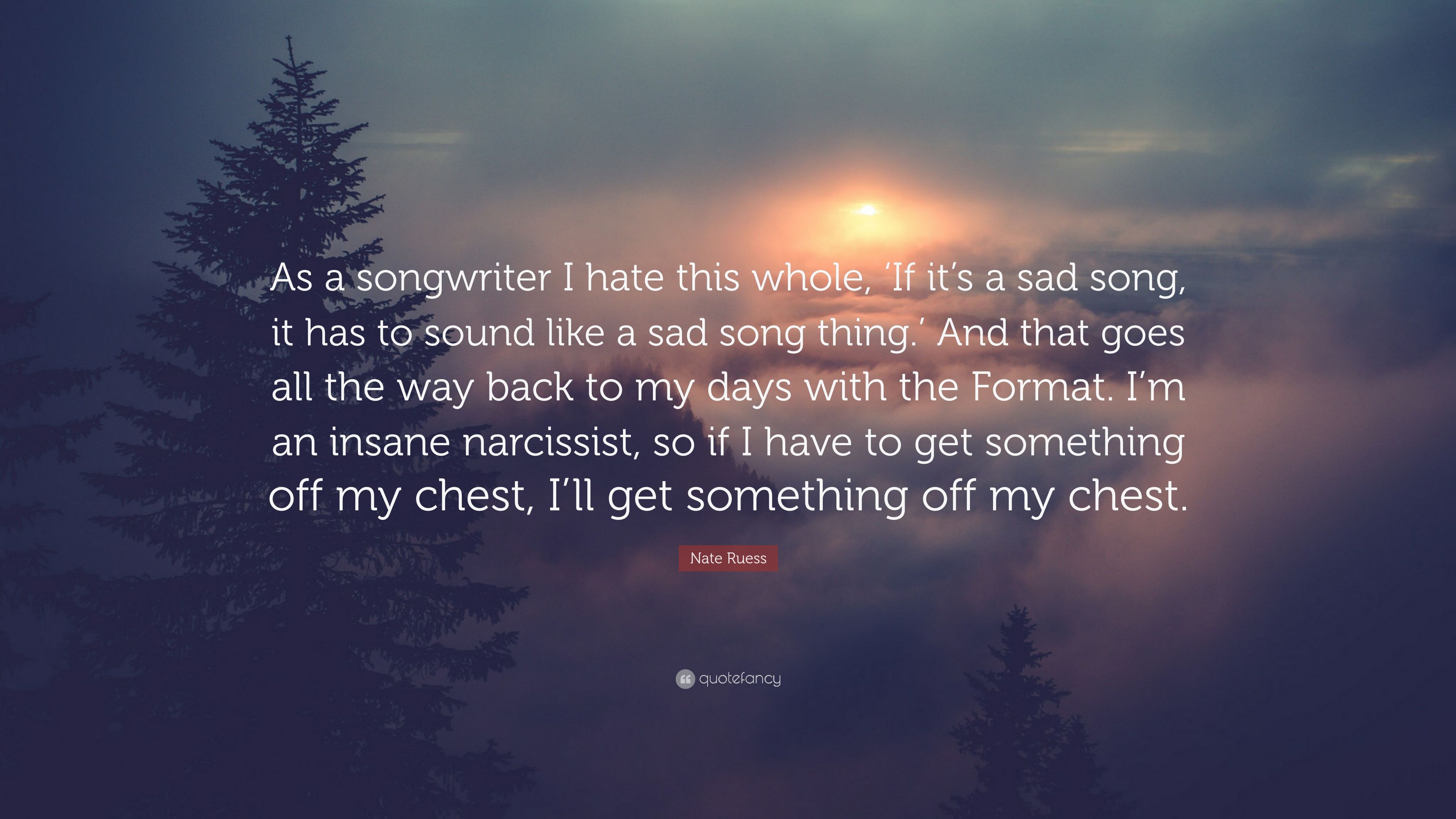 3840x2160 Nate Ruess Quote 8220 As A Songwriter I Hate This Whole If Its A Sad Song It Has To Sound Like A Sad Song Thing And That Goes All The Wa 8221 7 Wallpaper